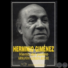 HERMINIO GIMÉNEZ  Viento del Pueblo - Autor: ARMANDO ALMADA-ROCHE - Año 1996